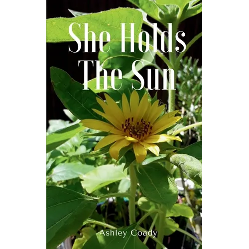 She Holds The Sun - Paperback
