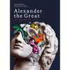 Alexander the Great: The Making of a Myth - Hardcover