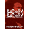 Raffaello! Raffaello!: Raffaello Carboni at Eureka, Before and Beyond It - Paperback