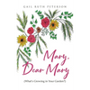 Mary, Dear Mary (What's Growing in Your Garden?) - Paperback