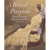 A Royal Passion: Queen Victoria and Photography - Hardcover
