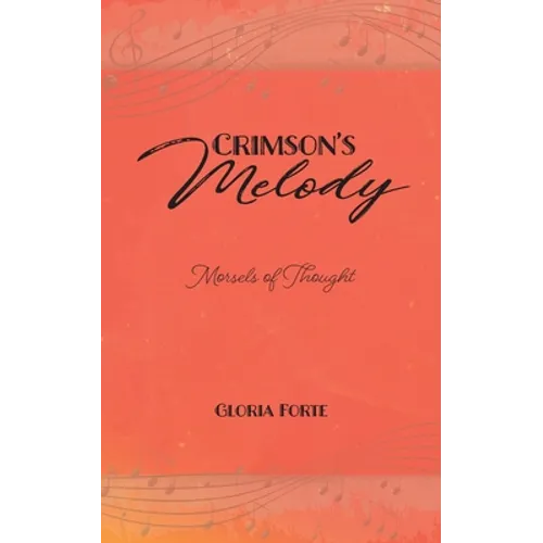 Crimson's Melody: Morsels of Thought - Paperback