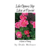 Life Opens Up Like a Flower - Paperback