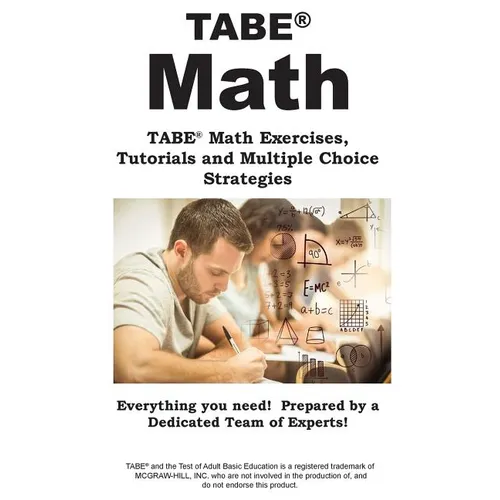 TABE Math: TABE(R) Math Exercises, Tutorials and Multiple Choice Strategies - Paperback