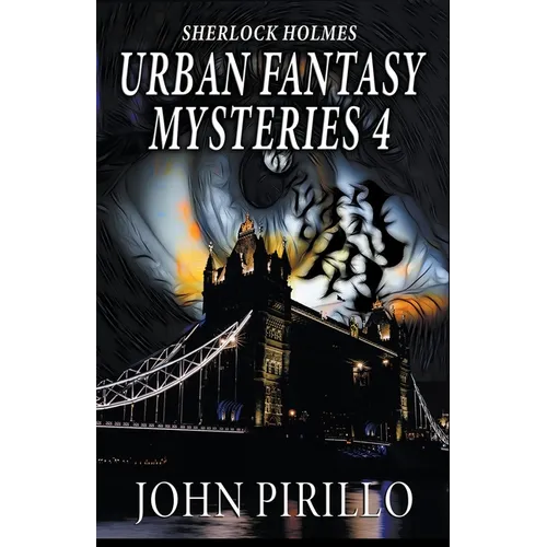 Sherlock Holmes Urban Fantasy Mysteries 4 - Paperback