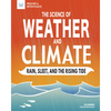 The Science of Weather and Climate: Rain, Sleet, and the Rising Tide - Paperback
