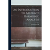 An Introduction To Abstract Harmonic Analysis - Paperback