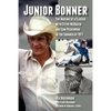 Junior Bonner: The Making of a Classic with Steve McQueen and Sam Peckinpah in the Summer of 1971 - Paperback