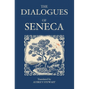 The Dialogues of Seneca - Paperback