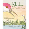 Shadow the Sandhill Crane - Paperback