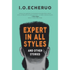EXPERT IN ALL STYLES And Other Stories - Paperback