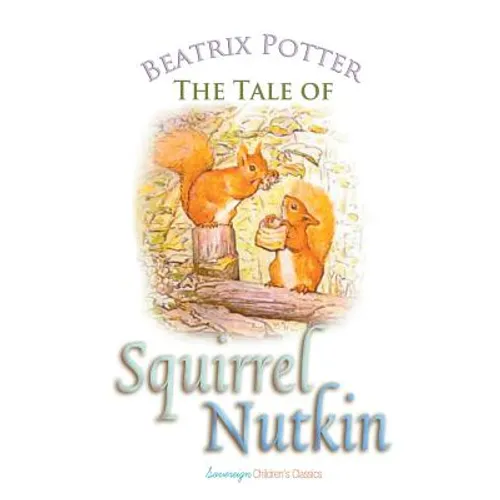 The Tale of Squirrel Nutkin - Paperback