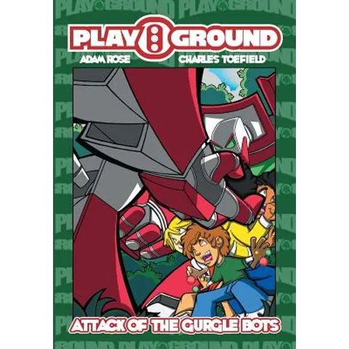 Playground: Attack of the Gurgle Bots!!! - Paperback