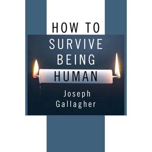 How to Survive Being Human - Paperback