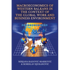 Macroeconomics of Western Balkans in the Context of the Global Work and Business Environment - Hardcover