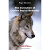 Evolution Of Canine Social Behavior, 2nd Edition - Paperback