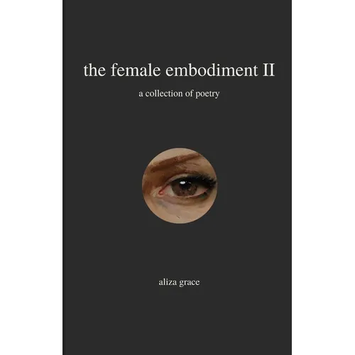 The female embodiment II: poetry - Paperback