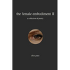 The female embodiment II: poetry - Paperback