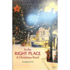 In the Right Place: A Christmas Novel - Paperback