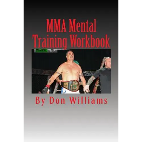 MMA Mental Training Workbook: Mental Training Workbook for MMA fighters - Paperback
