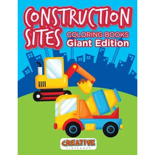 Construction Sites Coloring Books Giant Edition - Paperback