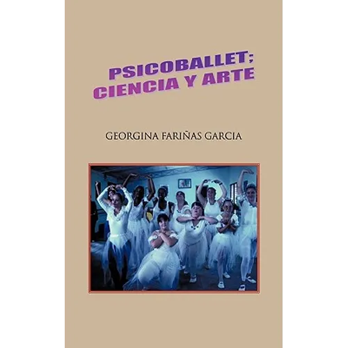 Psicoballet; Ciencia y Arte - Paperback