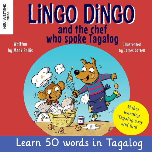 Lingo Dingo and the Chef who spoke Tagalog: Laugh as you learn Tagalog kids book; learn tagalog for kids children; learning tagalog books for kids; ta - Paperback