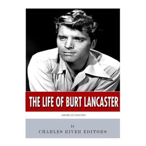 American Legends: The Life of Burt Lancaster - Paperback