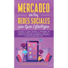 Mercadeo en las Redes Sociales: Conozca el mejor enfoque y estrategias de publicidad digital para impulsar su agencia o negocio con el poder de Facebo - Hardcover