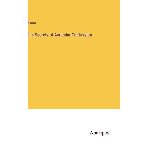 The Secrets of Auricular Confession - Hardcover