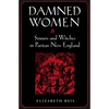 Damned Women: Sinners and Witches in Puritan New England - Paperback