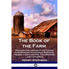 The Book of the Farm: Detailing the Labours of the Farmer, Farm-Steward, Ploughman, Shepherd, Hedger, Farm-Labourer, Field-Worker, and Cattle-Man - Paperback