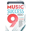 Music Success in Nine Weeks - Paperback