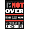 It's Not Over: Getting Beyond Tolerance, Defeating Homophobia, and Winning True Equality - Paperback