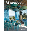 Morocco: Destination of Style, Elegance and Design - Hardcover