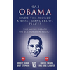 Has Obama Made the World a More Dangerous Place?: The Munk Debate on America Foreign Policy - Paperback
