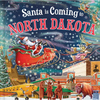 Santa Is Coming to North Dakota - Hardcover