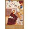 If You Love Me: Serving Christ and the Church in Spirit and Truth - Paperback