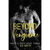 Beyond Vengeance: Pacific Prep #3 - Paperback