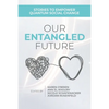 Our Entangled Future: Stories to Empower Quantum Social Change - Paperback