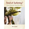 Tired of Suffering?: Reach Out and Touch His Robe - Paperback