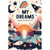 My Dreams: Journal for Creative Kids - Paperback