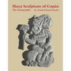 Maya Sculpture of Copán: The Iconography - Paperback