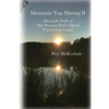 Mountain Top Musing II: Along the Path of the Warrior Poet's Heart Tenderness Awaits - Paperback