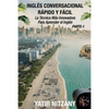 Inglés Conversacional Rapido y Facil - Parte I: La Tecnica Mas Innovadora Para Aprender el Inglés - Paperback