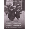 Pure Love, Pure Poetry, Pure Prayer: The Life and Work of Henri Bremond - Hardcover