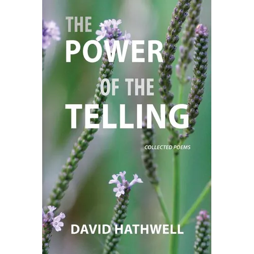 The Power of the Telling: Collected Poems - Paperback