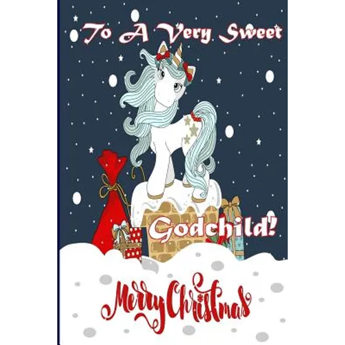 To A Very Sweet Godchild! Merry Christmas (Coloring Card): Holiday Messages, Christmas Animals; Coloring for Young Children - Paperback