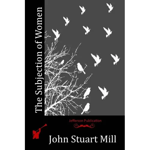 The Subjection of Women - Paperback