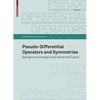 Pseudo-Differential Operators and Symmetries: Background Analysis and Advanced Topics - Paperback